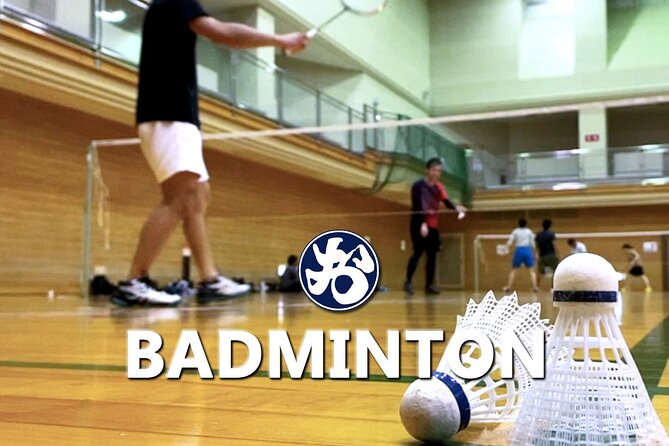 Badminton in Osaka With Local Players! - Quick Takeaways